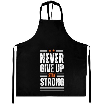 Discover Never Give Up Aprons