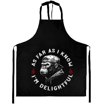 Discover As Far As I Know I'm Delightful Funny Monkey Aprons