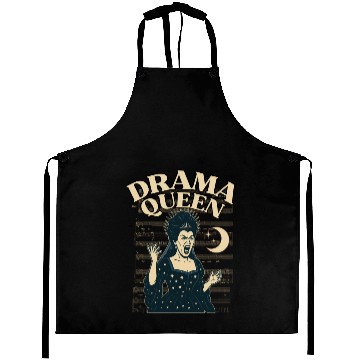 Discover Drama Queen – Loud, Proud, and Slightly Unhinged Aprons