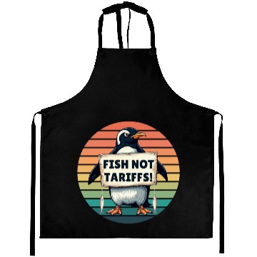 Discover Fish Not Tariffs Funny Penguin Protest Art Aprons