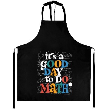 Discover It's A Good Day To Do Math Teacher Test Day Aprons