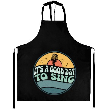 Discover It's A Good Day To Sing Singing Singer Aprons