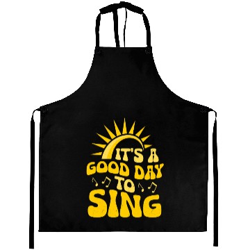 Discover It's A Good Day To Sing Singer Singing Aprons