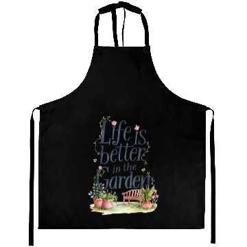 Discover life is better in the garden Aprons