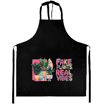 Discover Fake plants, real vibes Aprons