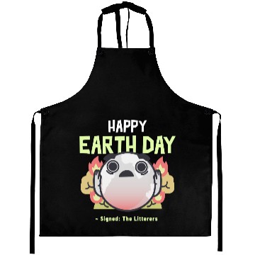 Discover Funny Earth Day Meme - Signed by The Litterers Aprons