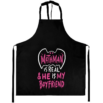 Discover Mothman Is Real He Is My Boyfriend Aprons