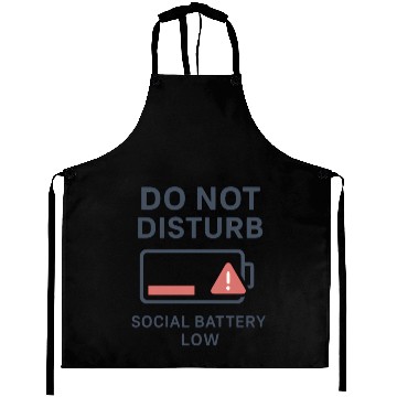 Discover Do Not Disturb Social Battery Low Aprons