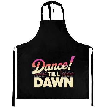 Discover Dance Till Dawn Aprons