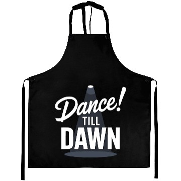 Discover Dance Till Dawn Aprons