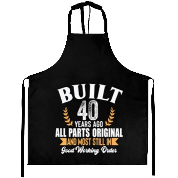 Discover Funny 40th Birthday Aprons – Built 40 Years