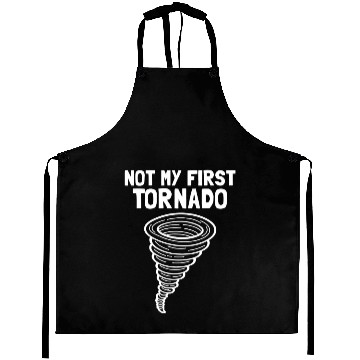 Discover Not My First Tornado Storm Weather Meteorologist Aprons