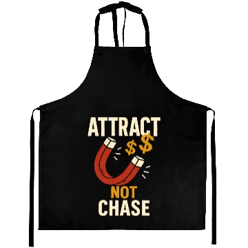 Discover Attract Not Chase Money Magnet Inspiration Aprons