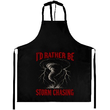 Discover I'd Rather Be Storm Chasing Weather Meteorologist Aprons