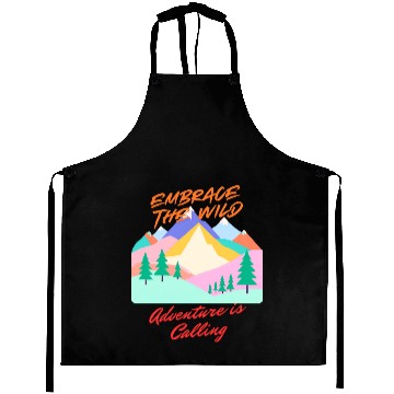 Discover embrace the wild. adventure is calling Aprons