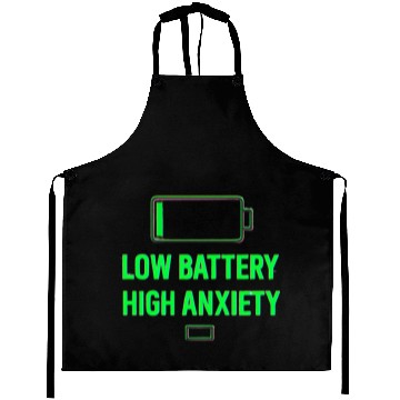 Discover Low Battery High Anxiety Quote Design Aprons