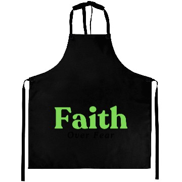 Discover Faith over fear Green Aprons