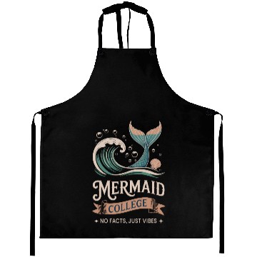 Discover Mermaid College - No facts just vibes Aprons