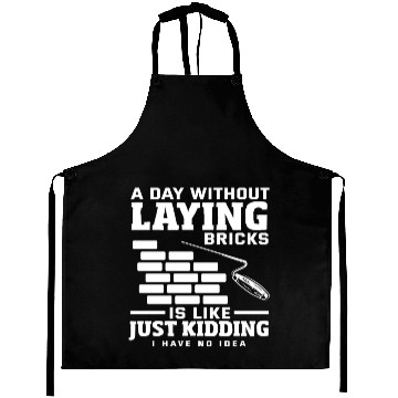 Discover Bricklayer A Day Without Laying Bricks Aprons