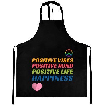 Discover Positive Vibes, Positive Mind, Positive Life Aprons