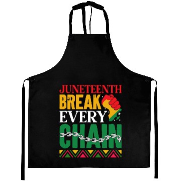 Discover Juneteenth Break Every Chain Aprons