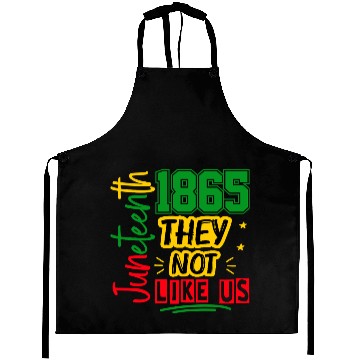 Discover They Not Like Us Juneteenth 1865 Aprons
