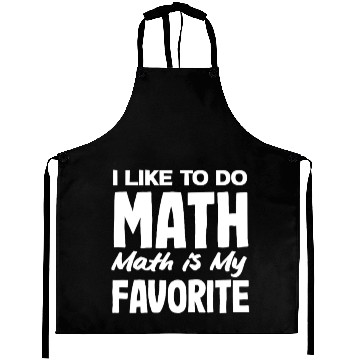Discover Math Teacher I Like To Do Math Is My Favorite Aprons