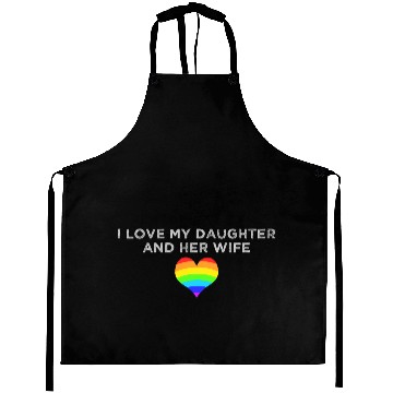 Discover I Love My Daughter and Her Wife rainbow heart Aprons