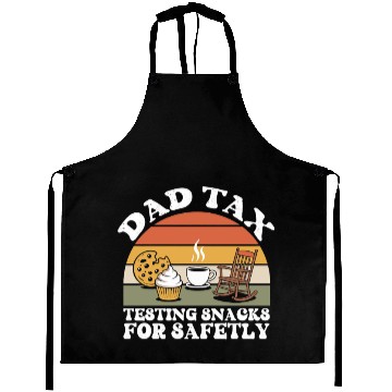 Discover Funny Dad Tax Testing Snacks For Safety Father's Aprons