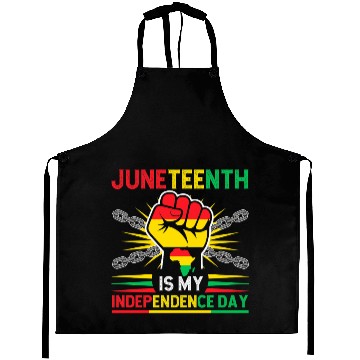 Discover Juneteenth Is My Independence Day 1865 Freedom Day Aprons