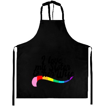 Discover I love my sister & her wife gay sibling pride LGBT Aprons