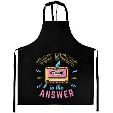 Discover 80s Music Is The Answer Aprons