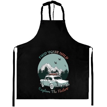 Discover Camping Find Your Wild Explore The Nature Aprons