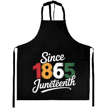 Discover Since 1865 Juneteenth Aprons