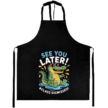 Discover See You Later Alligator Class Dismissed Teacher Aprons
