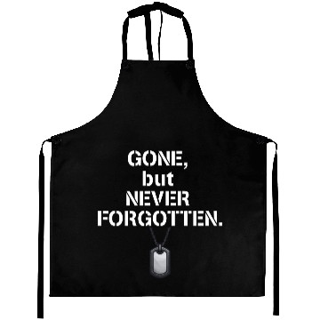 Discover Gone but never forgotten Veteran Brave Warrior Aprons