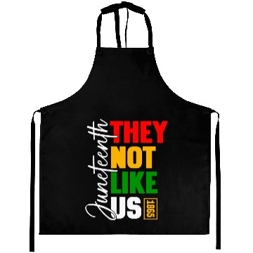 Discover Juneteenth They Not Like Us Aprons