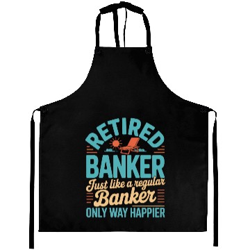 Discover Funny Retired Banker Retirement Banker Aprons