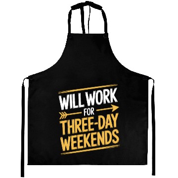 Discover Will Work for Three Day Weekends Labor Day Aprons