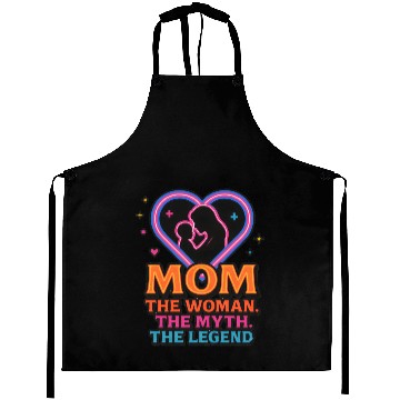 Discover The Mom. The Myth. The Legend. Aprons
