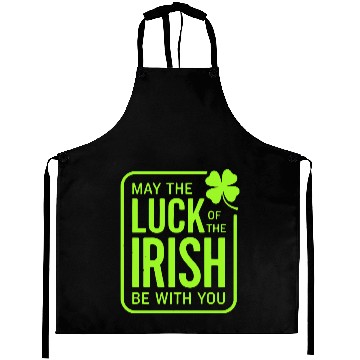 Discover May The Luck Of The Irish Be With You Aprons