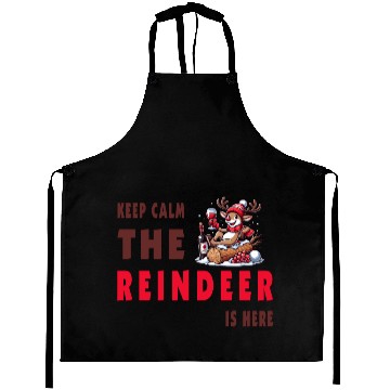 Discover Keep Calm, The Reindeer Is here Aprons