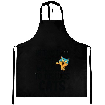 Discover Willing to Discuss Cats | Funny Cat lover Aprons