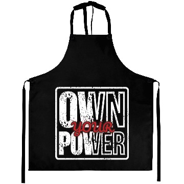 Discover Own Your Power – Grunge Motivational Aprons