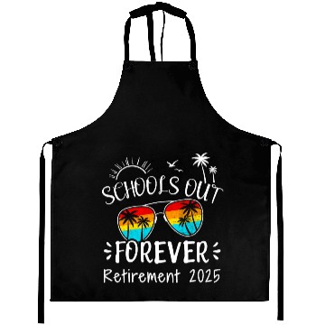 Discover Retirement 2025 funny schools out forever Aprons