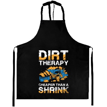 Discover Dirt Therapy Cheaper Than A Shrink Adventure Aprons