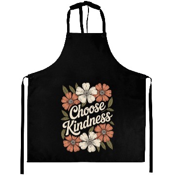 Discover Choose Kindness Flower Boho Vintage Inspiring Aprons
