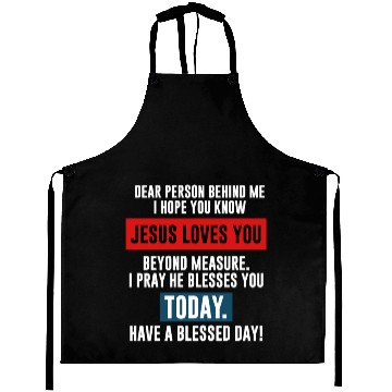 Discover Dear Person Behind Me I Hope You Know Jesus Loves Aprons