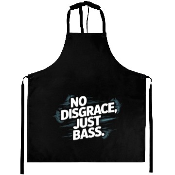 Discover No Disgrace Just Bass Bold Aprons