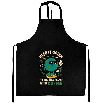 Discover Keep It Green Only Planet With Coffee Aprons